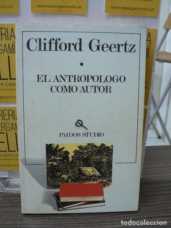 Libros de segunda mano: El Antrop&oacute;logo Como Autor - Geertz, Clifford - Ediciones Paid&oacute;s - B&aacute;sica, N&ordm; 1
