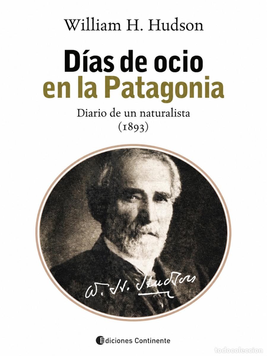 Libros de segunda mano: William H. Hudson &ndash; D&iacute;as de ocio en la Patagonia. Diario de un naturalista (1893) &ndash; LM