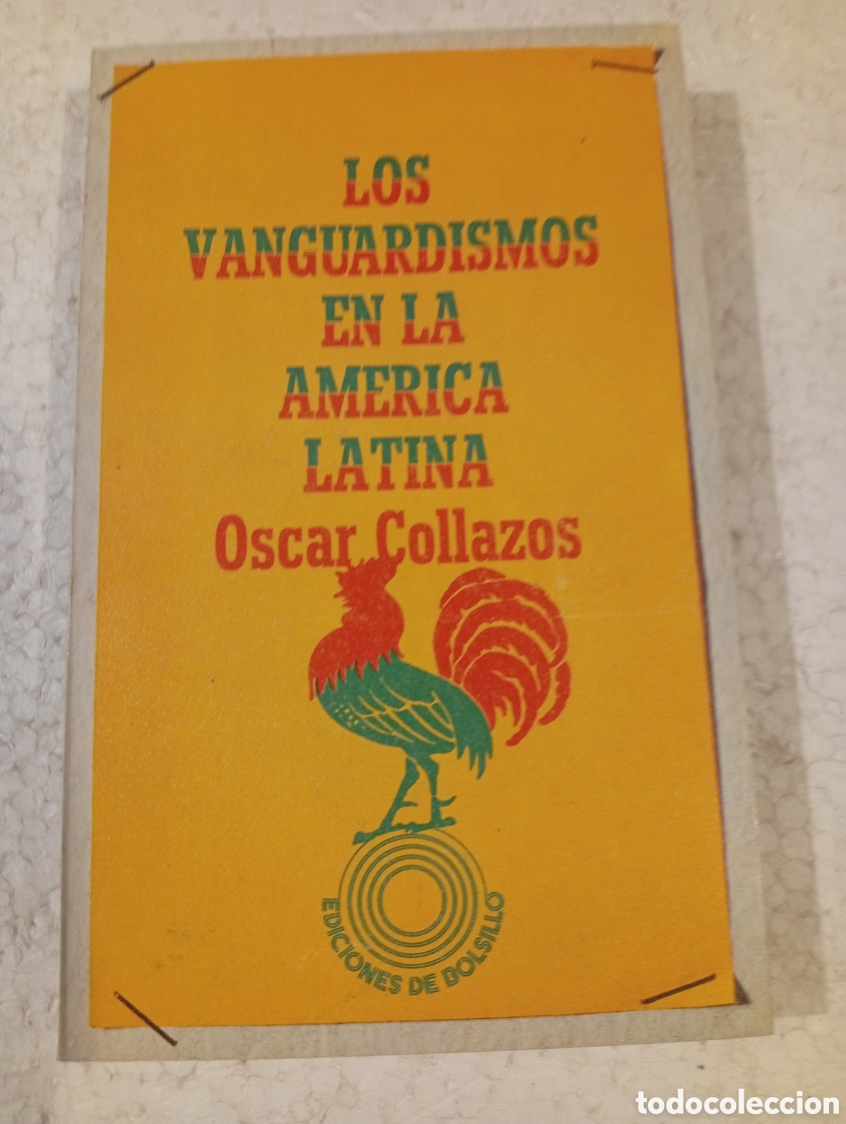 Libros de segunda mano: LOS VANGUARDISMO S EN LA AM&Eacute;RICA LATINA. &Oacute;SCAR COLLAZOS. PEN&Iacute;NSULA 1977.