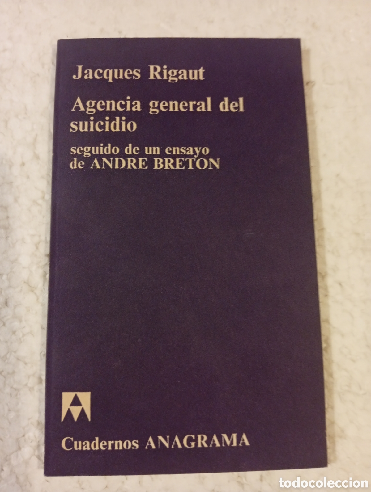 Libros de segunda mano: AGENCIA GENERAL DEL SUICIDIO. JACQUES RIGAUT. ANAGRAMA 1974