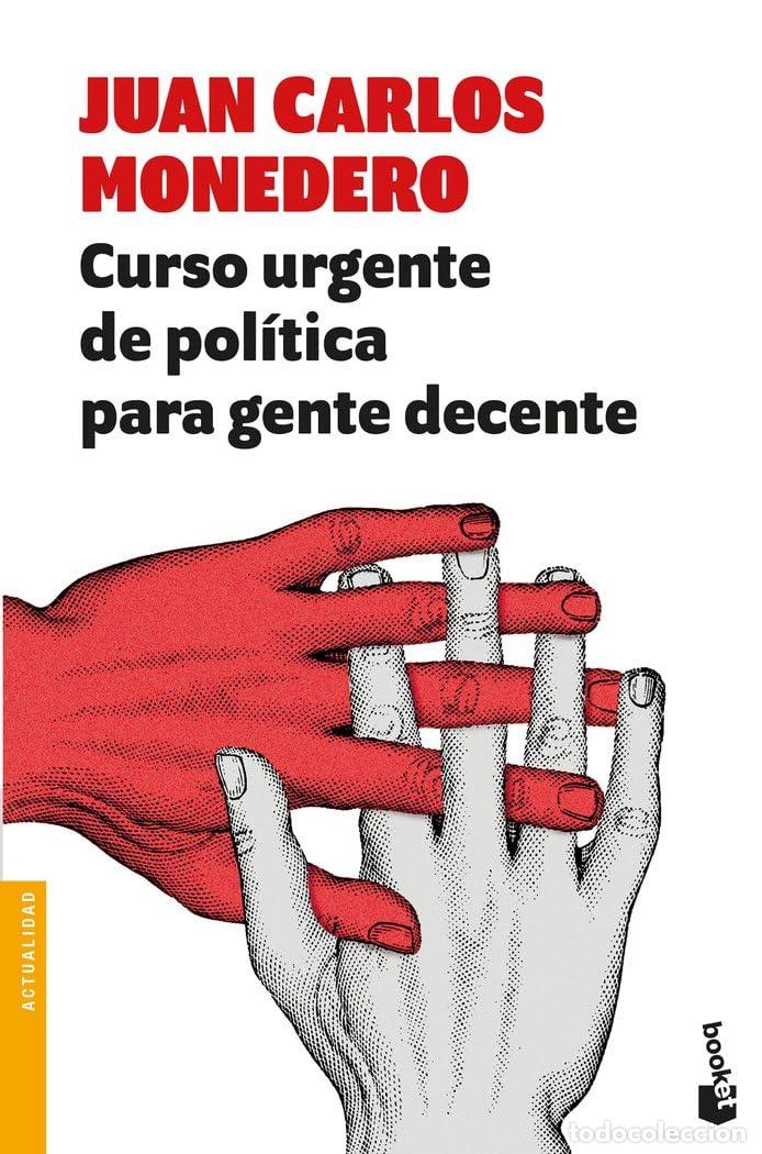 Libros de segunda mano: Curso urgente de pol&iacute;tica para gente decente: 2 (Actualidad)