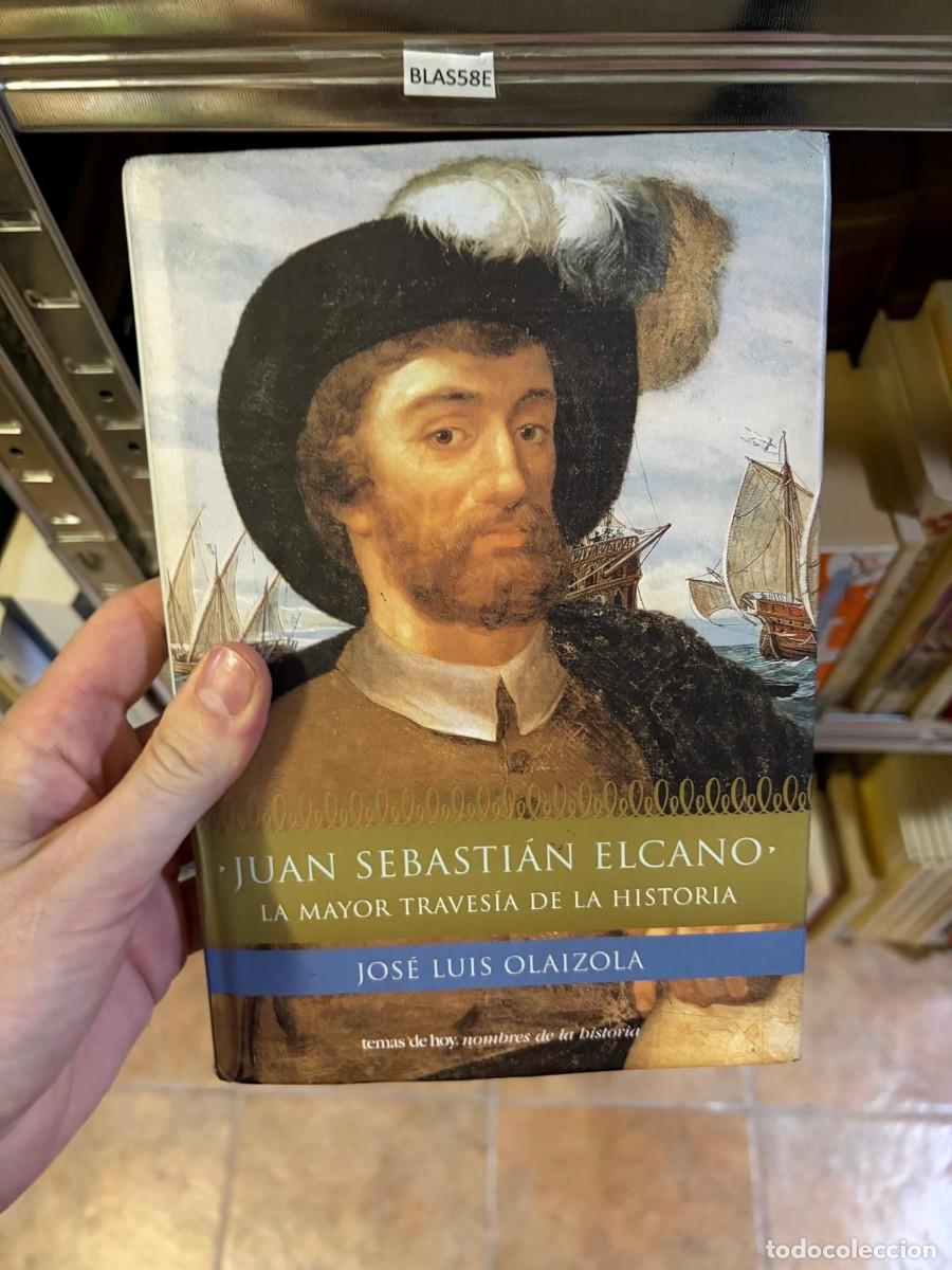 Libros de segunda mano: BLAS58E Jos&eacute; Luis Olaizola &mdash; Juan Sebasti&aacute;n Elcano. La mayor traves&iacute;a de la historia &mdash; Temas de Hoy.