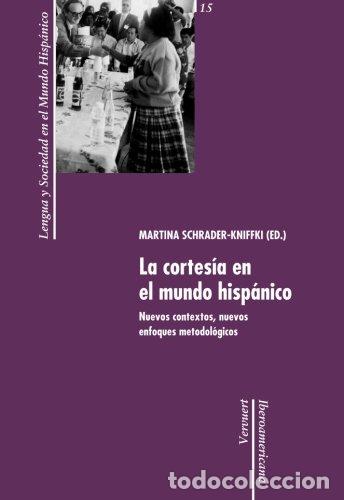 Libros de segunda mano: La cortes&iacute;a en el mundo hisp&aacute;nico. Nuevos contextos, nuevos enfoques metodol&oacute;gicos.