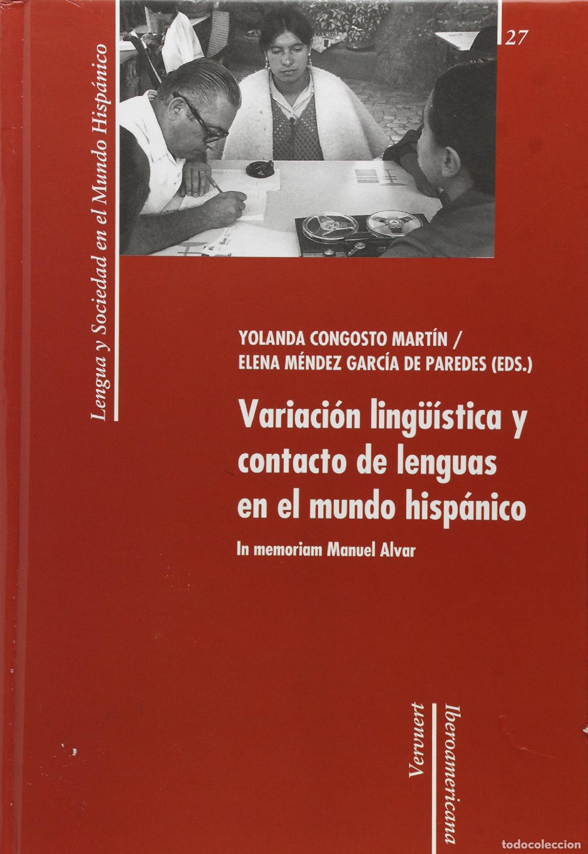 Libros de segunda mano: Variaci&oacute;n ling&uuml;&iacute;stica y contacto de lenguas en el mundo hisp&aacute;nico: in memoriam Manuel Alvar