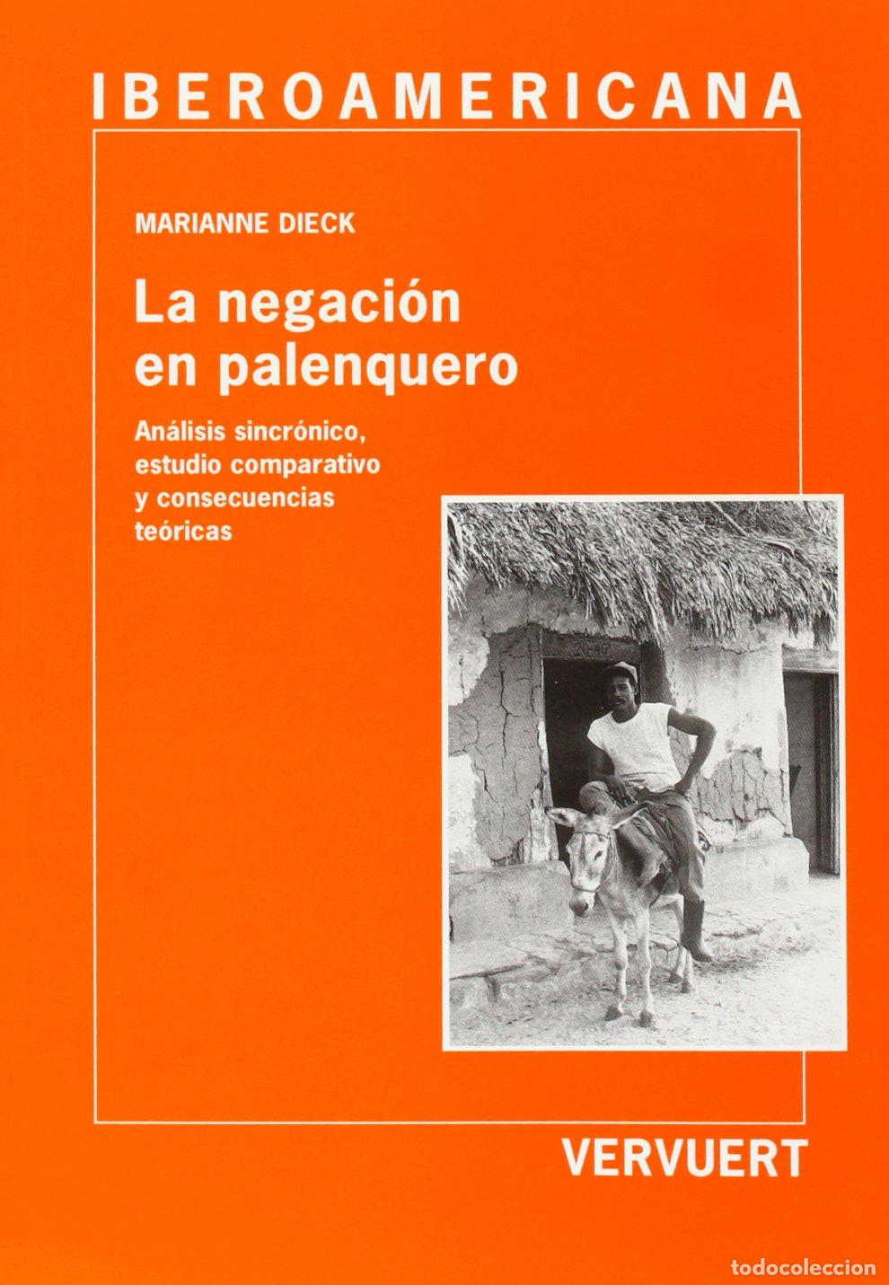 Libros de segunda mano: La negaci&oacute;n en palenquero: : an&aacute;lisis sincr&oacute;nico, estudio comparativo y consecuencias te&oacute;ricas