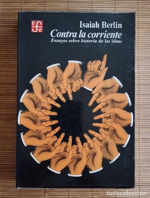 Libros de segunda mano: Contra la corriente: Ensayos sobre historia de las ideas - Isaiah Berlin - F.Cultura Econ&oacute;mica, 1985