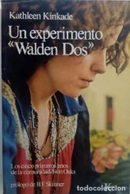 Libros de segunda mano: Un experimento Walden Dos. Lo cinco primeros a&ntilde;os de la comunidad Twin Oaks - Kathleen Kinkade