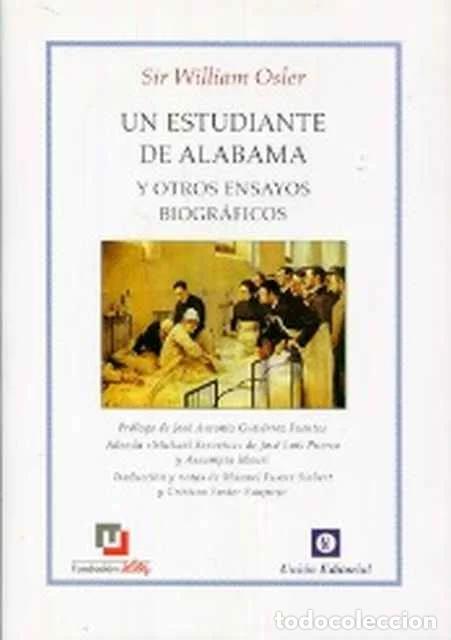 Libros de segunda mano: El estudiante de Alabama y otros ensayos biogr&aacute;ficos - Sir William Osler