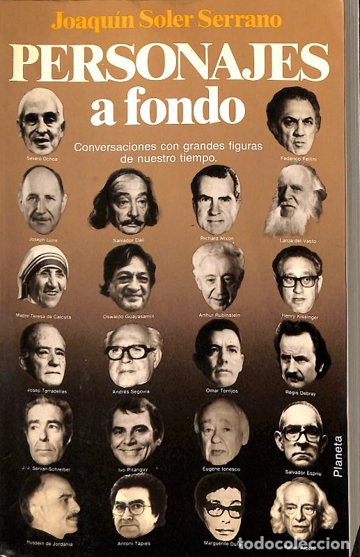 Libros de segunda mano: Personajes a Fondo: Conversaciones con Grandes Figuras - Joaqu&iacute;n Soler Serrano - Planeta - Documento
