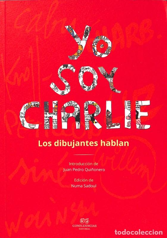 Libros de segunda mano: Yo Soy Charlie: Los Dibujantes Hablan - Numa Sadoul - Confluencias - L'Hexagone, Vol: 8