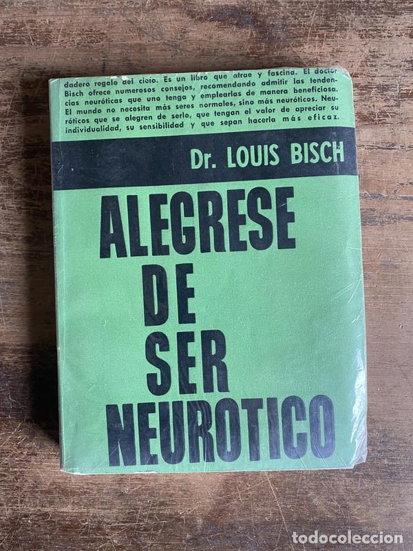 Libri di seconda mano: Alegrese de ser neurotico - Bisch Louis