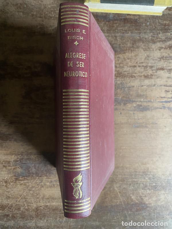 Libri di seconda mano: Alegrese de ser neurotico - Bisch Louis E.