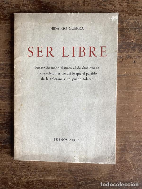 Libros de segunda mano: Ser libre - Guerra Hidalgo
