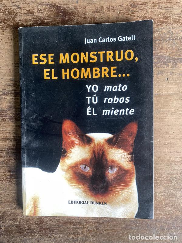 Libros de segunda mano: Ese monstruo el hombre... - Gatell Juan Carlos