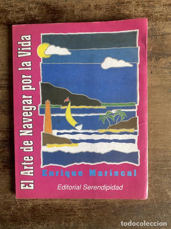 Libros de segunda mano: El Arte de Navegar por la Vida - Mariscal Enrique