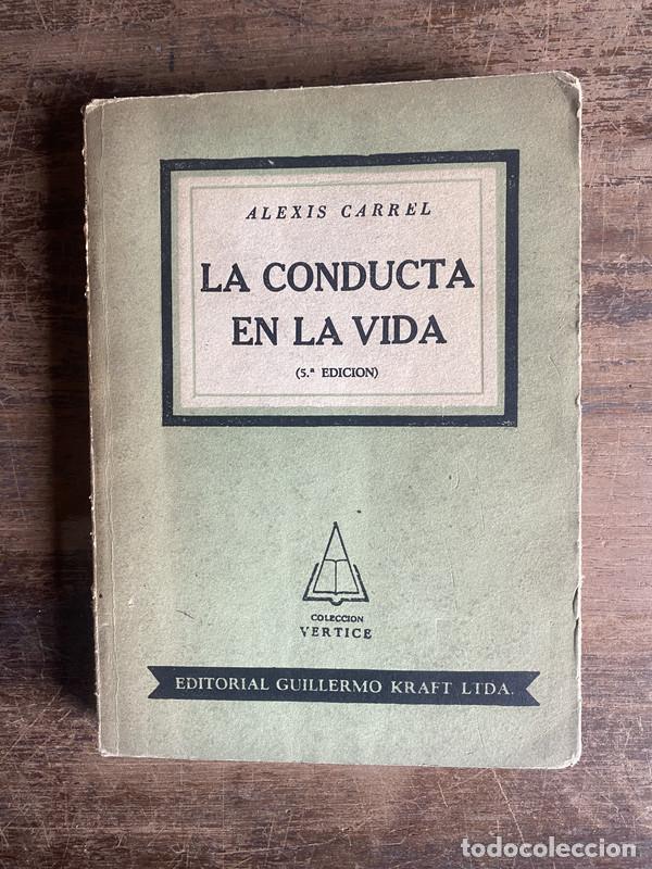 Libros de segunda mano: La conducta en la vida - Carrel Alexis