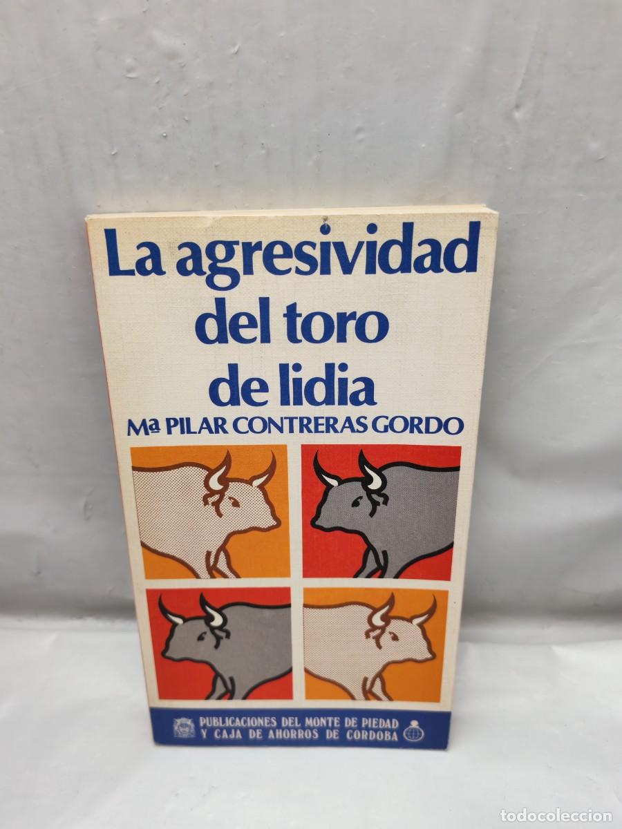 Livres d'occasion: La agresividad del toro de lidia (Primera edici&oacute;n, Colecci&oacute;n: Universidad)