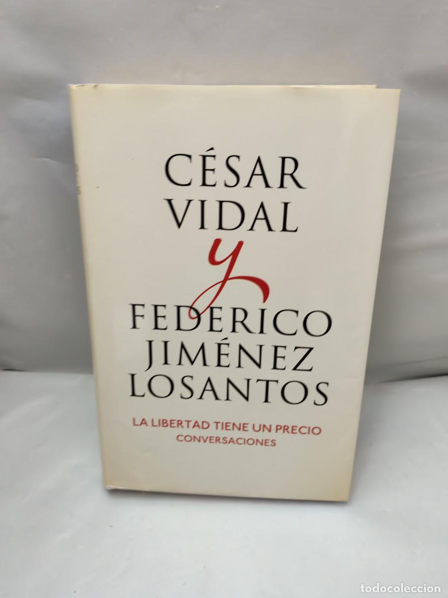 Second hand books: La libertad tiene un precio. Conversaciones (Primera edici&oacute;n)