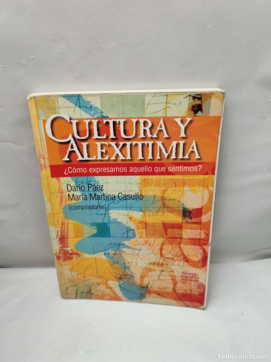 Libros de segunda mano: Cultura y alexitimia: &iquest;C&oacute;mo expresamos aquello que sentimos? (Primera edici&oacute;n, CONTIENE SUBRAYADOS)