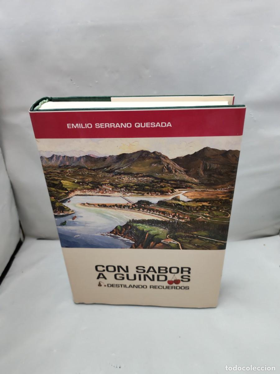 Libros de segunda mano: CON SABOR A GUINDAS: Destilando recuerdos (Dedicatoria y firma aut&oacute;grafa de autor, Primera edici&oacute;n)