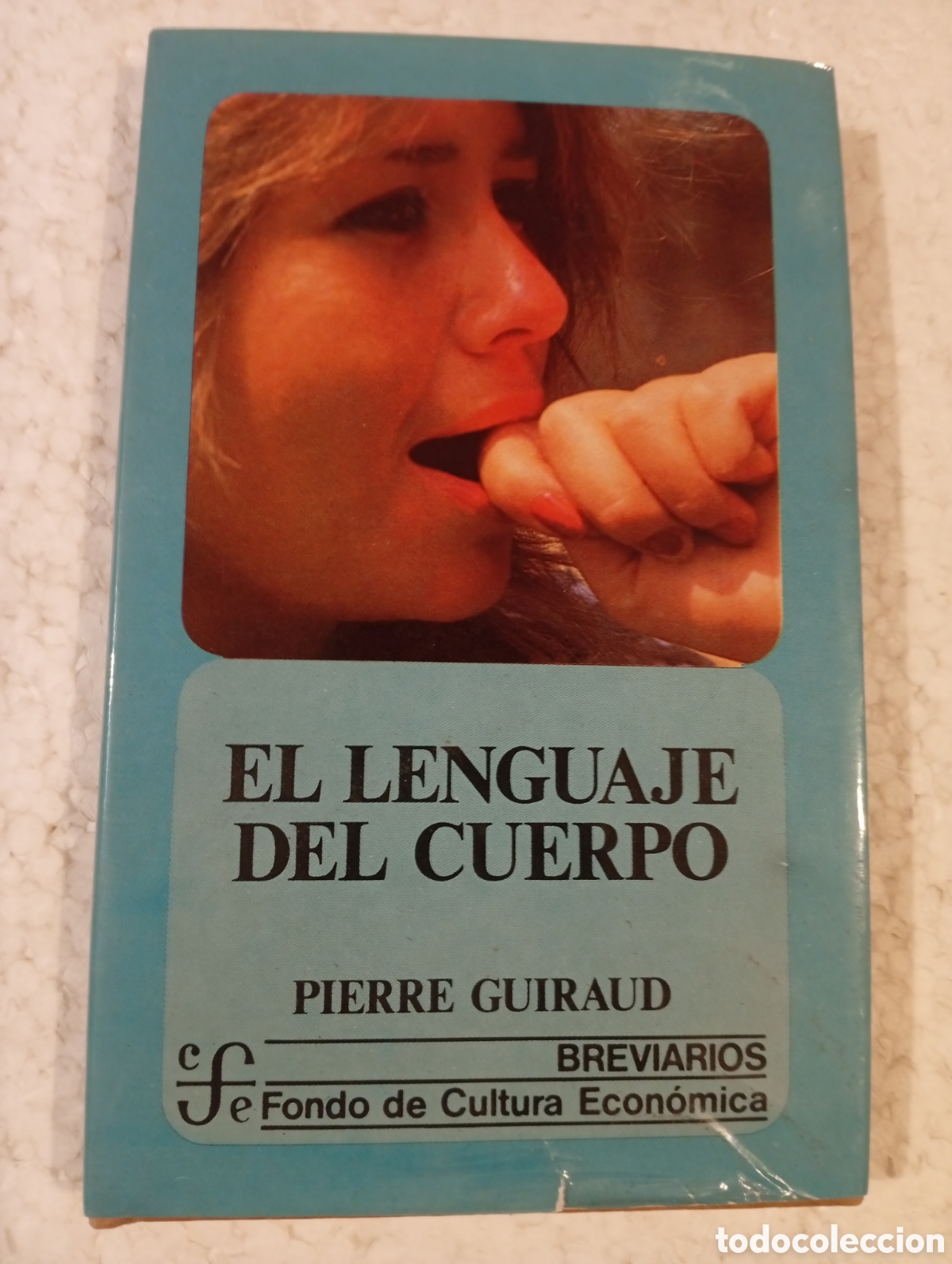 Libros de segunda mano: EL LENGUAJE DEL CUERPO. PIERRE GUIRAUD. FONDO CULTURA ECON&Oacute;MICA 1986.