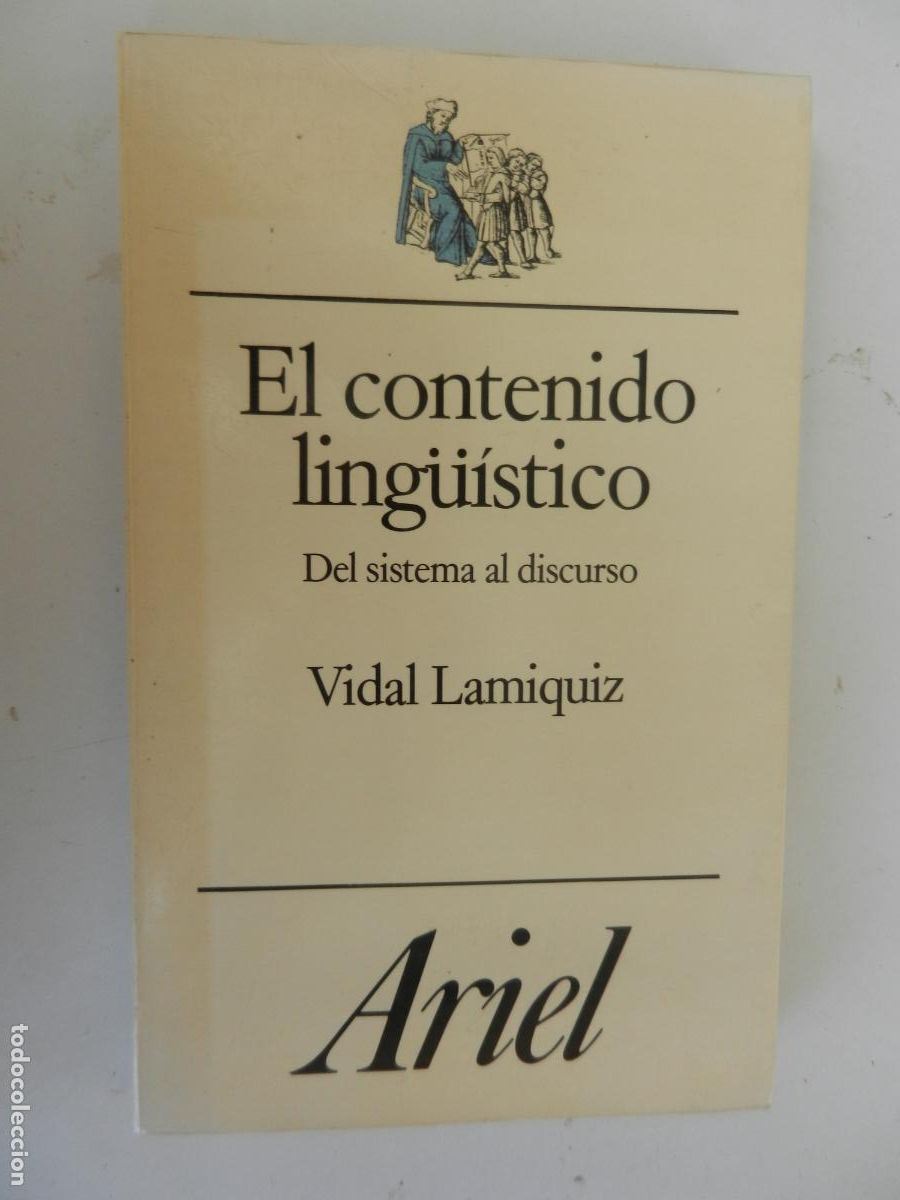 Libros de segunda mano: EL CONTENIDO LING&Uuml;ISTICO - DEL SISTEMA AL DISCURSO . VIDAL LAMIQUIZ - ARIEL 1&ordf; EDC 1985