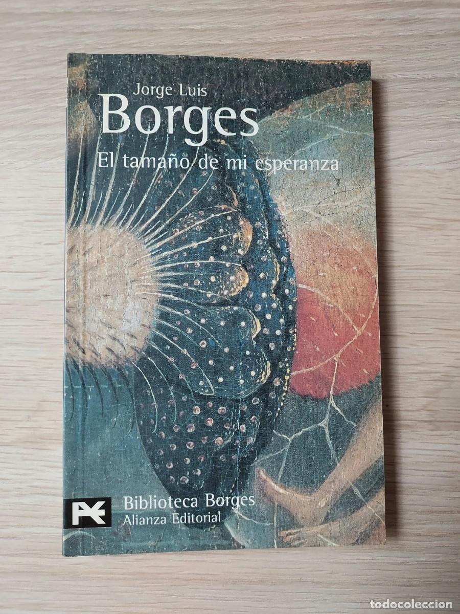 Libros de segunda mano: El tama&ntilde;o de mi esperanza - Jorge Luis Borges