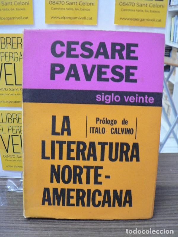 Libros de segunda mano: La literatura norteamericana - Cesare Pavese - Ediciones Siglo Veinte - 1975 - Trad. Jorge A.C. Bina