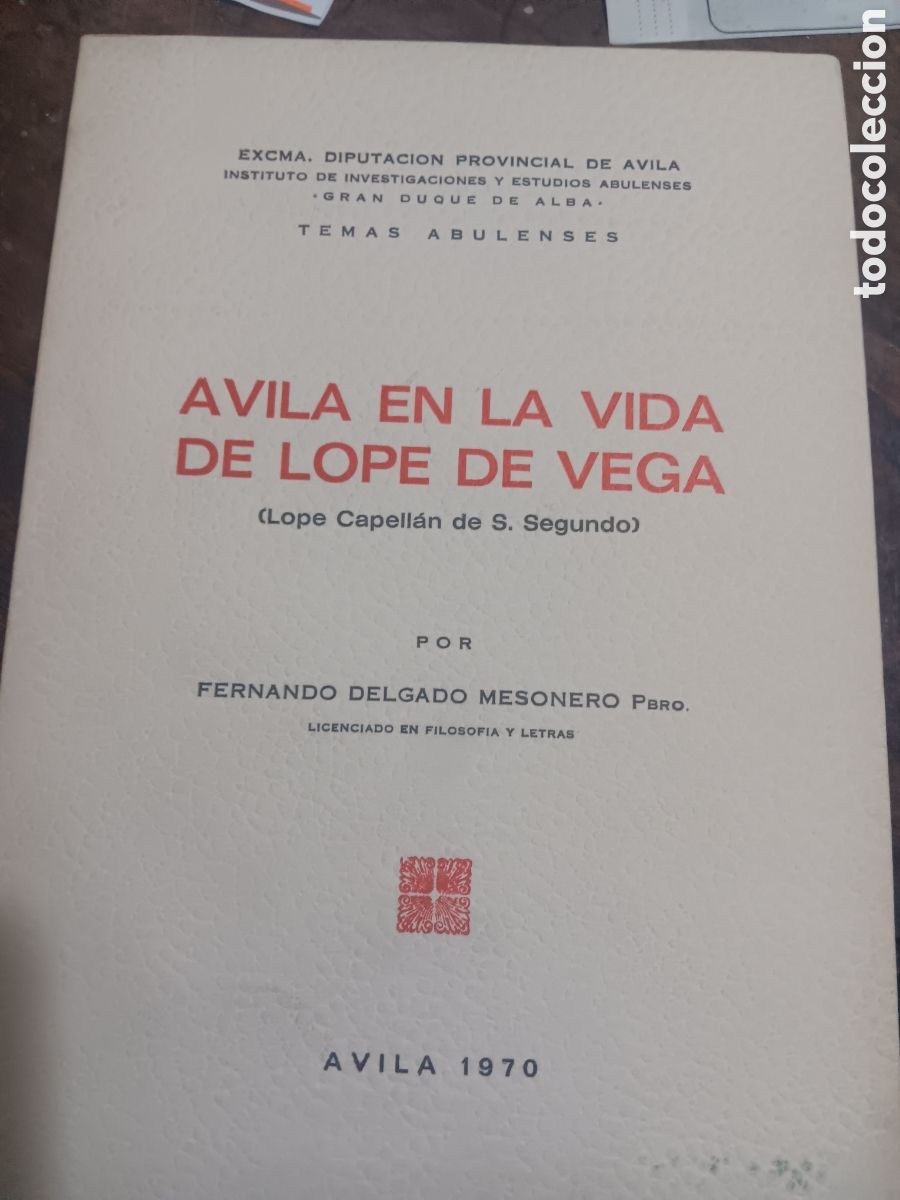 Libros de segunda mano: &Aacute;VILA EN LA VIDA DE LOPE DE VEGA (LOPE CAPELL&Aacute;N DE S. SEGUNDO) DEDICATORIA DEL AUTOR