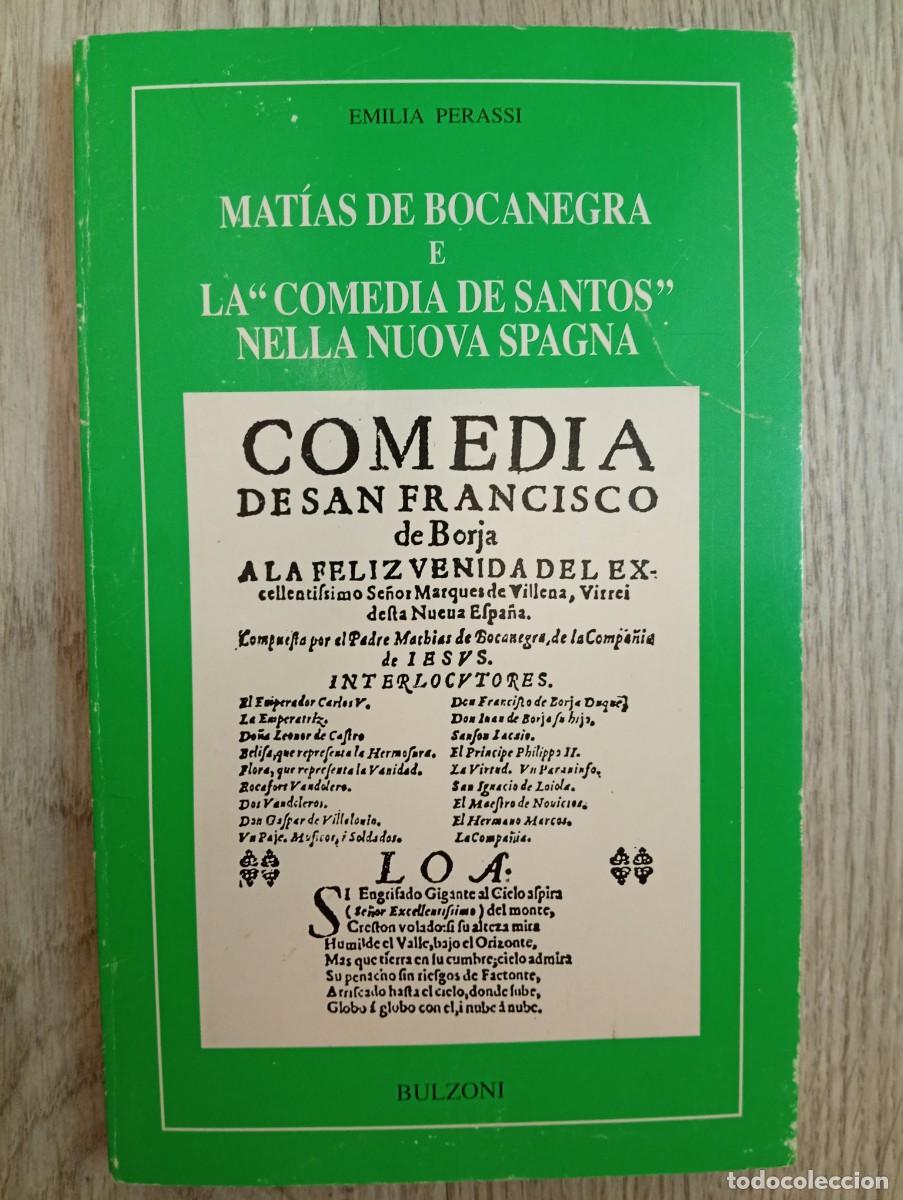 Libros de segunda mano: Emilia Perassi. Mat&iacute;as de Bocanegra e la &rdquo;Comedia de Santos&rdquo; nella Nuova Spagna