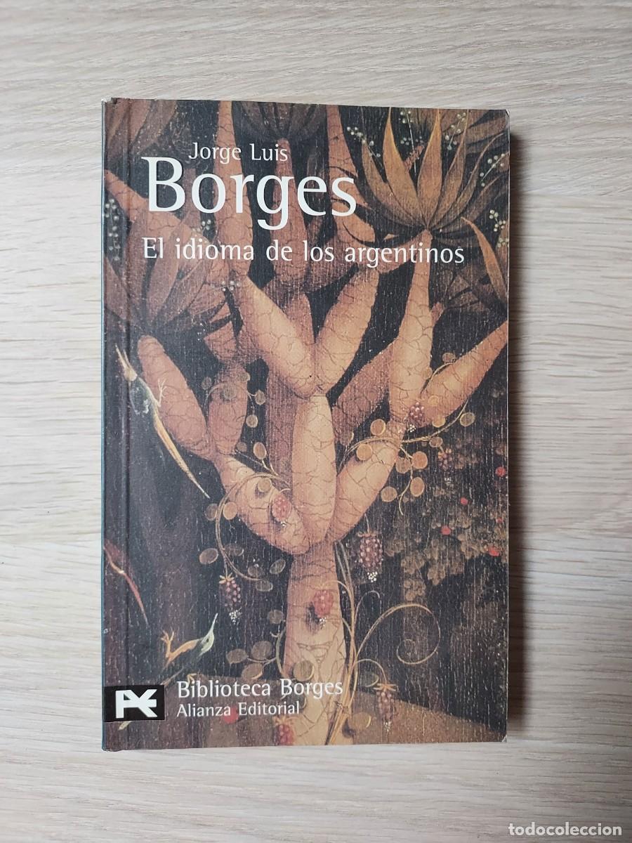 Libros de segunda mano: El idioma de los argentinos - Jorge Luis Borges