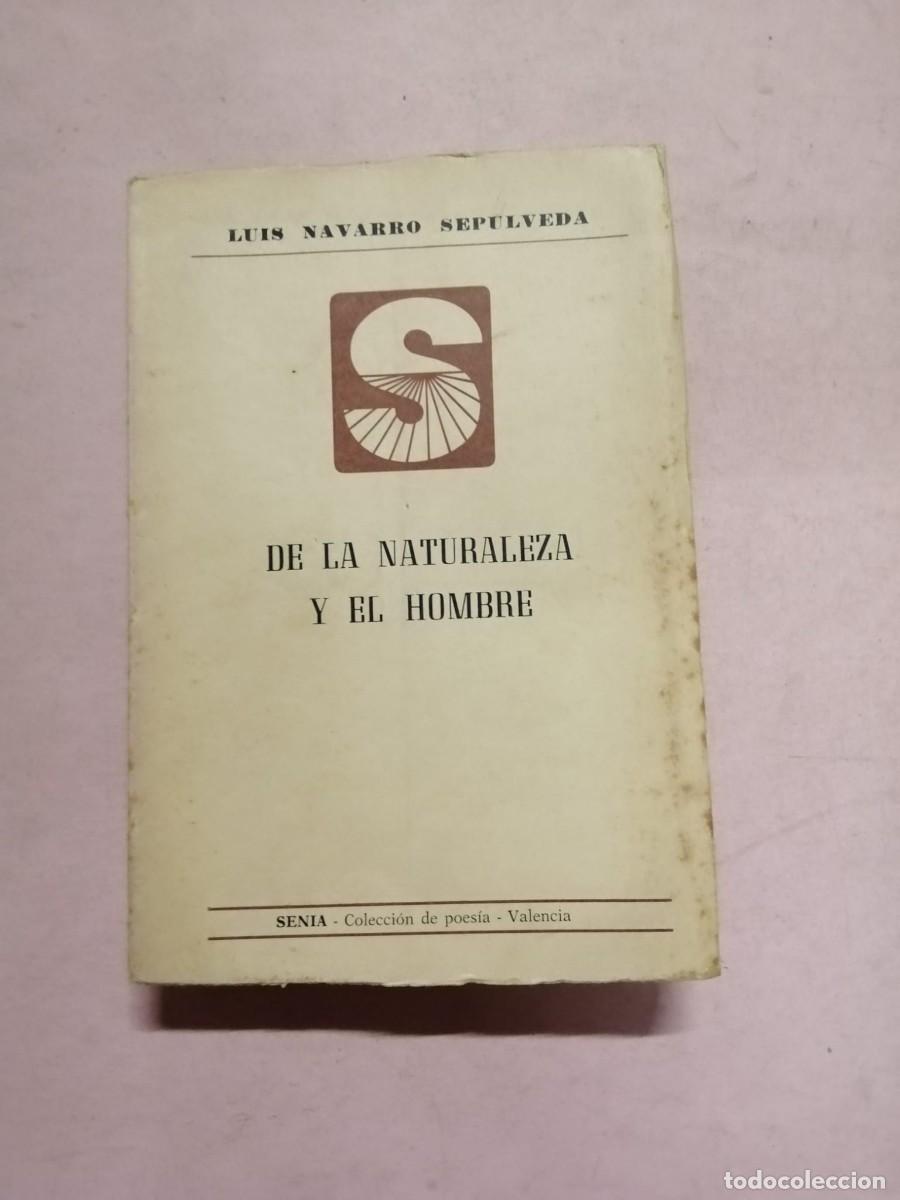 Libros de segunda mano: DE LA NATURALEZA Y EL HOMBRE (LUIS NAVARRO SEPULVEDA)