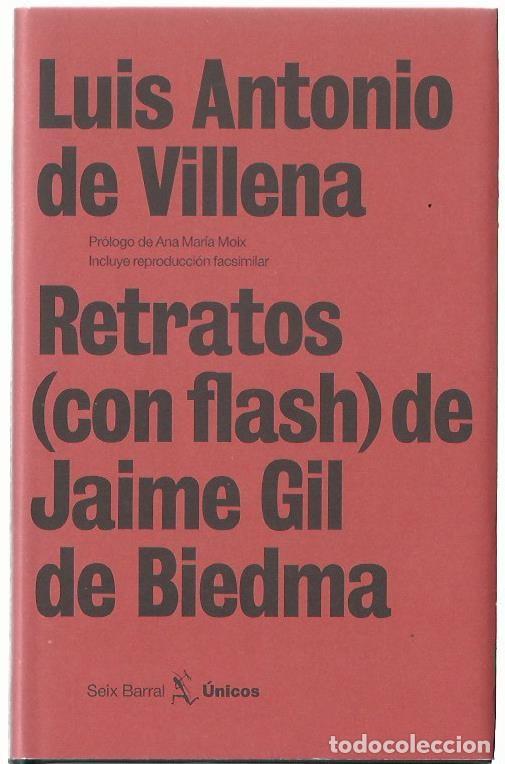Libros de segunda mano: Luis Antonio de VILLENA: Retratos (con flash) de Jaime Gil de Biedma. (Pr&oacute;logo de Ana M&ordf; Moix. 2006)