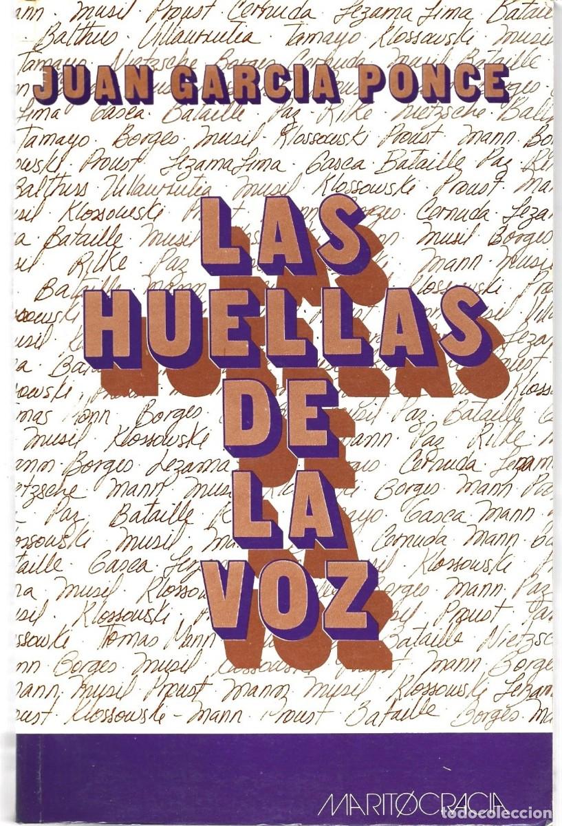 Libros de segunda mano: Juan GARC&Iacute;A PONCE : Las huellas de la voz. (Ediciones Coma, M&eacute;xico, 1982)