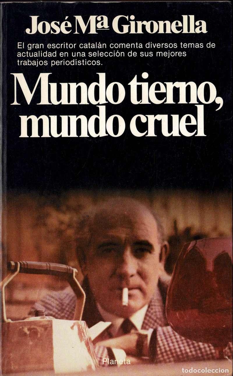 Libros de segunda mano: Mundo tierno, mundo cruel - José María Gironella