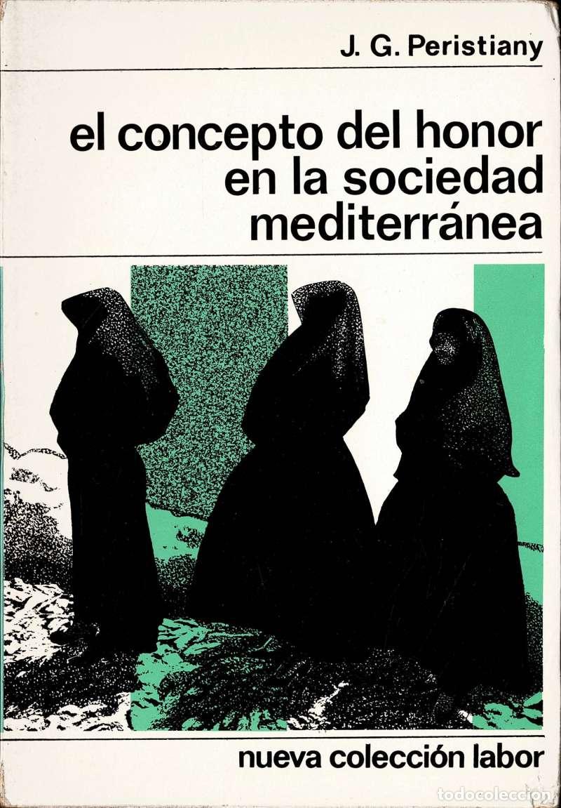 Libros de segunda mano: El concepto del honor en la sociedad mediterr&aacute;nea - J. G. Peristany
