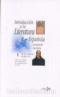 Libros de segunda mano: Introducci&oacute;n a la literatura espa&ntilde;ola a trav&eacute;s de los textos I. - Barroso Gil, A./Berlanga Reyes, A.