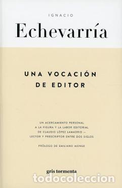 Libros de segunda mano: UNA VOCACION DE EDITOR. - Echevarr&iacute;a, Ignacio.
