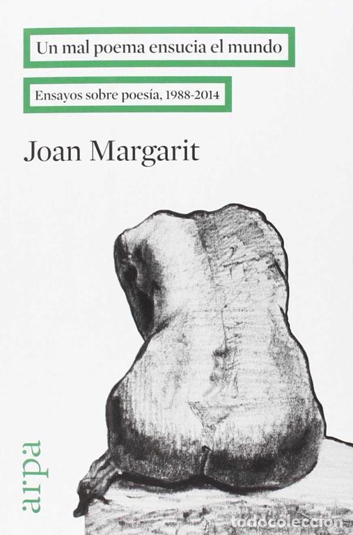 Libros de segunda mano: Un mal poema ensucia el mundo. - Margarit, Joan.