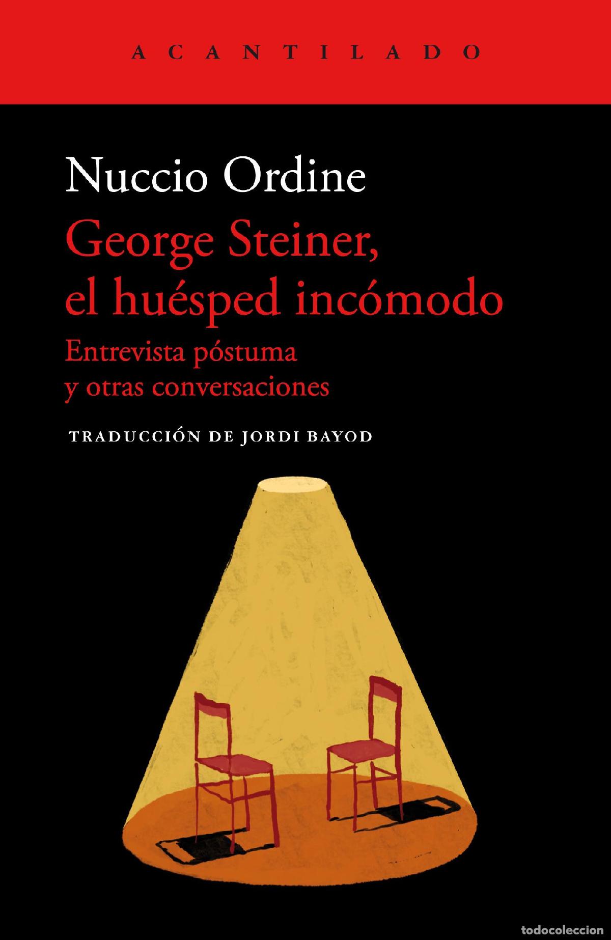 Libros de segunda mano: George Steiner, el hu&eacute;sped inc&oacute;modo. - Ordine, Nuccio.