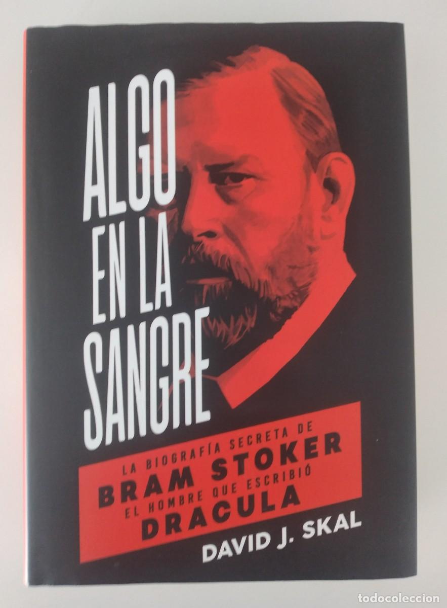 Libros de segunda mano: Algo en la sangre. La biograf&iacute;a secreta de Bram Stoker -J. Skal, David