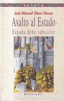 Libros de segunda mano: Asalto al Estado - Jos&eacute; Manuel Otero Novas