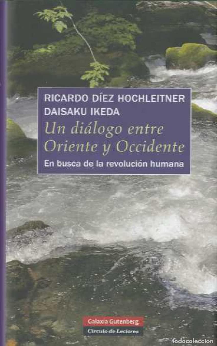 Libros de segunda mano: Un di&aacute;logo entre Oriente y Occidente: En busca de la revoluci&oacute;n humana (Ensayo)