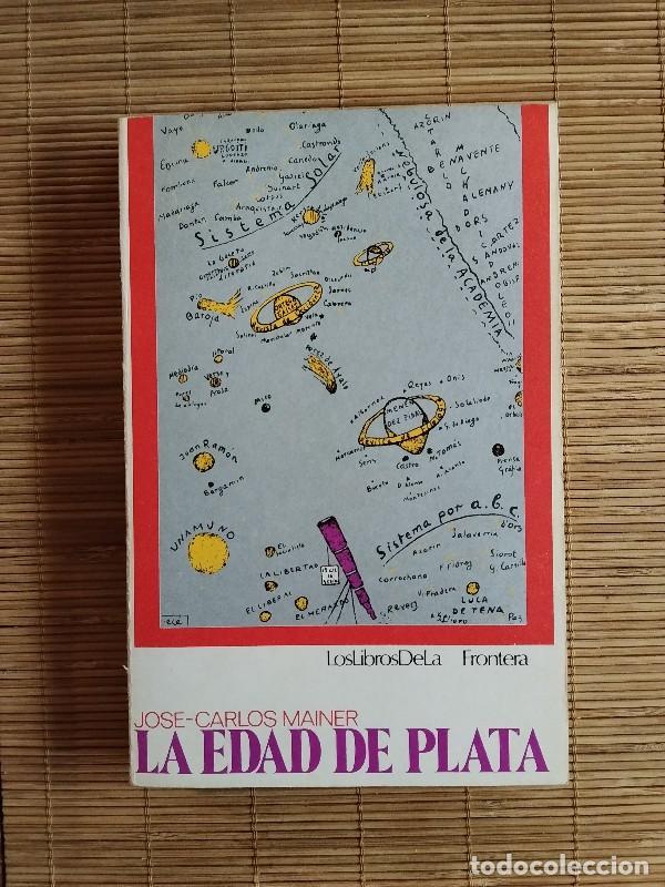 Libros de segunda mano: La edad de plata - Jose-Carlos Mainer - Los Libros de la Frontera - Barcelona 1975, 1&ordf; edici&oacute;n.