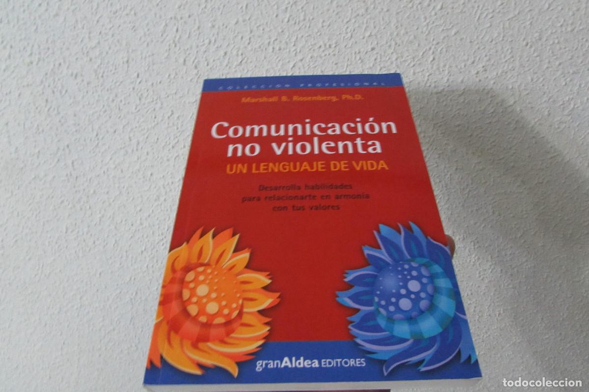 Libros de segunda mano: COMUNICACION NO VIOLENTA : UN LENGUAJE DE VIDA Marshall Rosenberg - Foto 1
