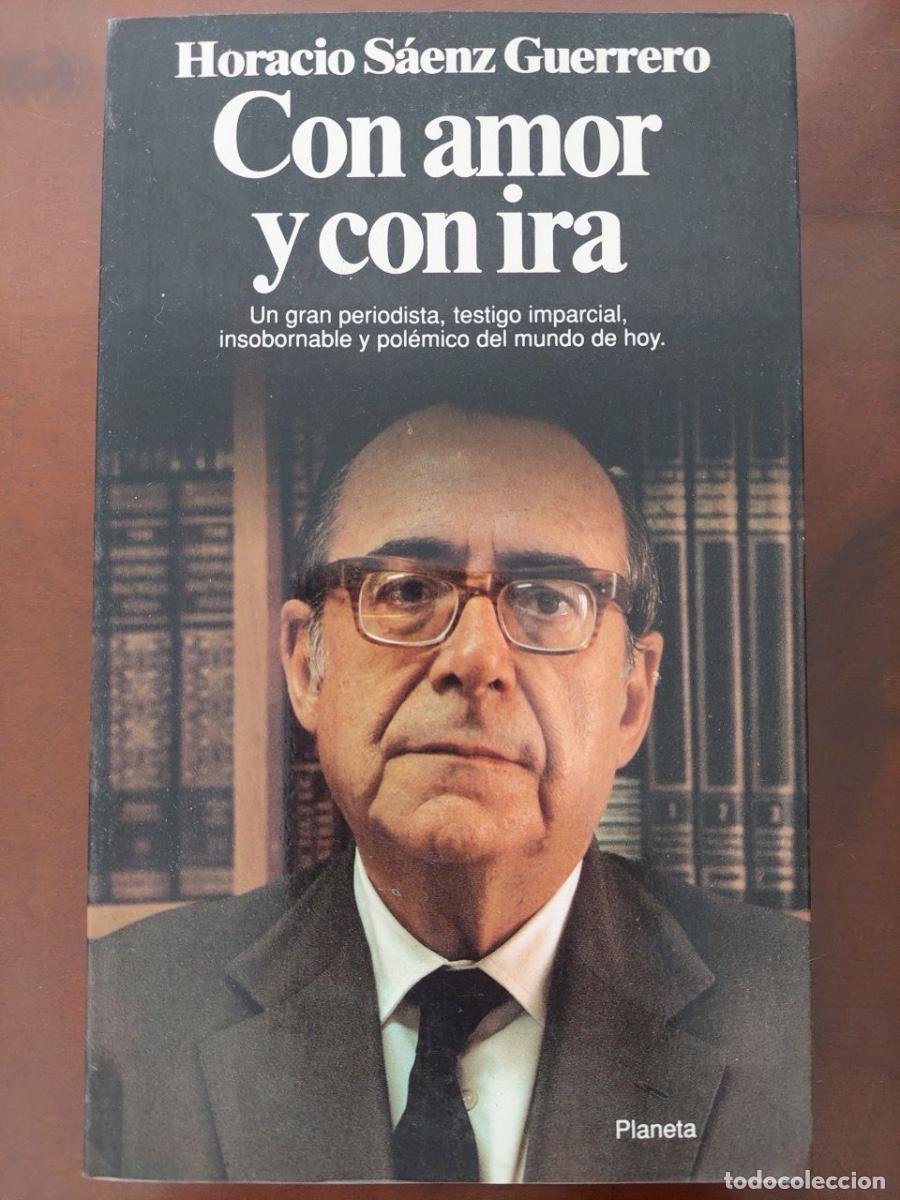 Libros de segunda mano: Con amor y con ira. S&aacute;enz Guerrero, Horacio. Editorial Planeta, 1993. Colecci&oacute;n Documento.