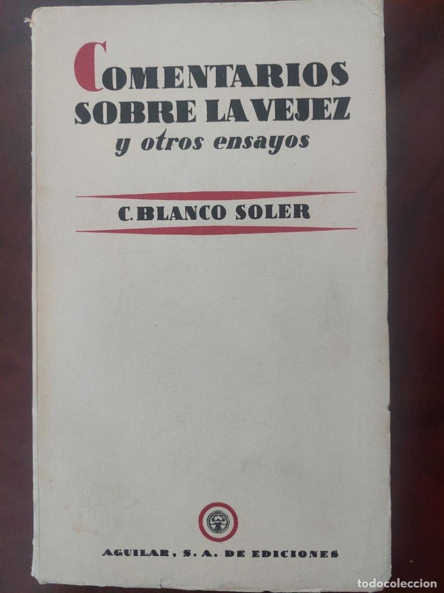Libros de segunda mano: Comentarios sobre la vejez y otros ensayos. Banco Soler, C.