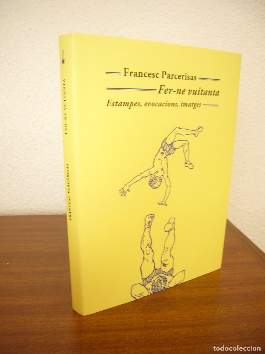 Libros de segunda mano: FRANCESC PARCERISAS: FER-NE VUITANTA. ESTAMPES, EVOCACIONS, IMATGES (QUADERNS CREMA, 2026)