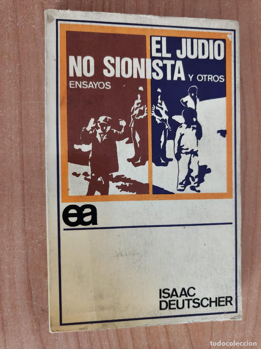 Libros de segunda mano: EL JUDIO NO SIONISTA Y OTROS ENSAYOS - Isaac Deutscher