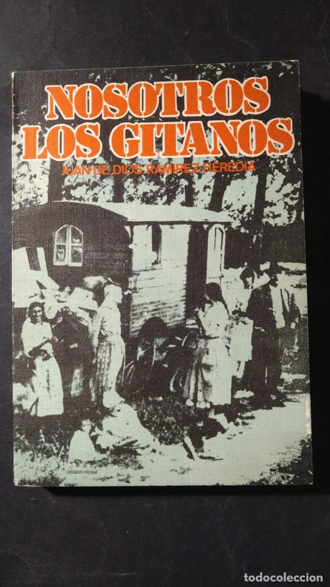 Libros de segunda mano: NOSOTROS LOS GITANOS - JUAN DE DIOS RAMIREZ HEREDIA
